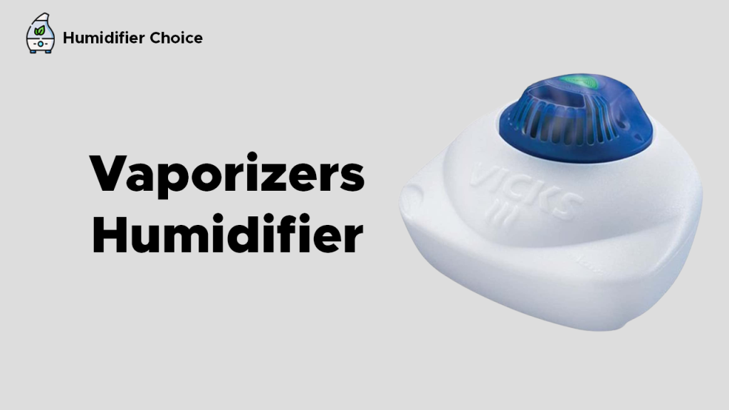 Vaporizers Humidifier