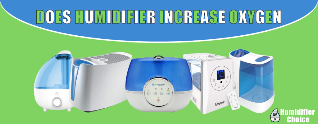 does humidifier increase oxygen