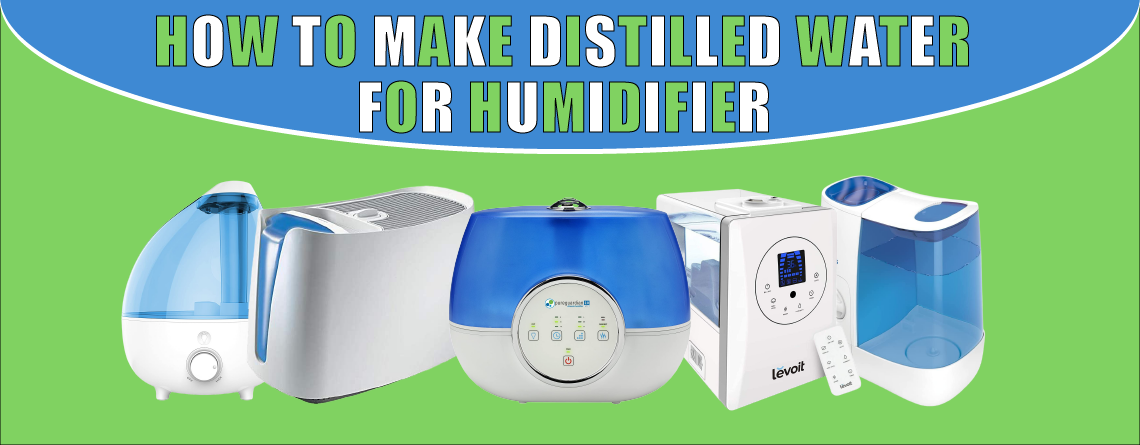 how to make distilled water for humidifier